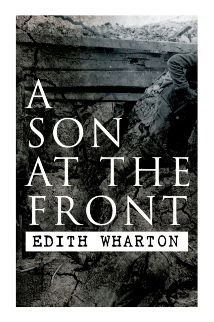 A Son at the Front : Historical Novel, Paperback / softback Book