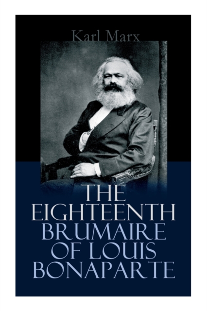 The Eighteenth Brumaire of Louis Bonaparte, Paperback / softback Book