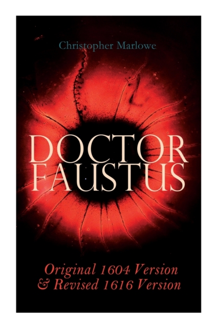 Doctor Faustus - Original 1604 Version & Revised 1616 Version, Paperback / softback Book