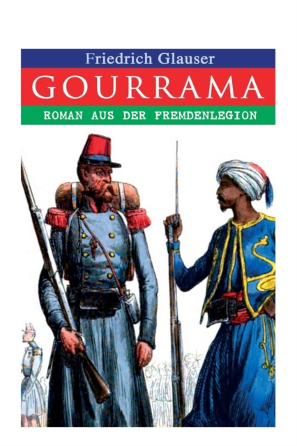 Gourrama : Roman Aus Der Fremdenlegion, Paperback / softback Book