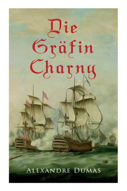 Die Grafin Charny : Historischer Roman, Paperback / softback Book