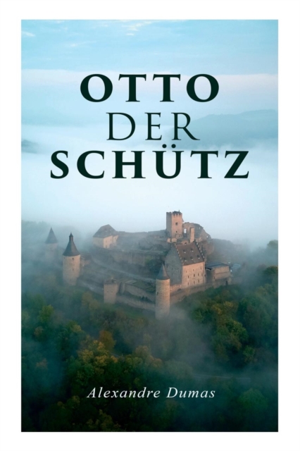 Otto der Sch tz : Historischer Roman, Paperback / softback Book