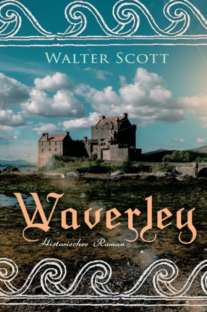 Waverley : Historischer Roman: So War's VOR Sechzig Jahren, Paperback / softback Book