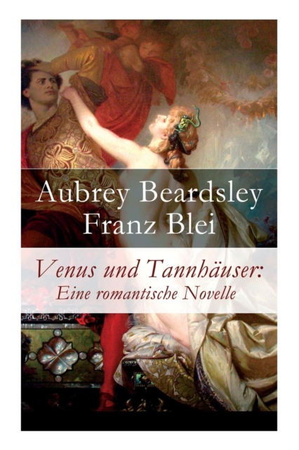 Venus Und Tannh user : Eine Romantische Novelle, Paperback / softback Book