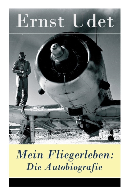 Mein Fliegerleben : Die Autobiografie, Paperback / softback Book