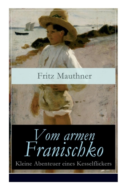 Vom armen Franischko - Kleine Abenteuer eines Kesselflickers, Paperback / softback Book