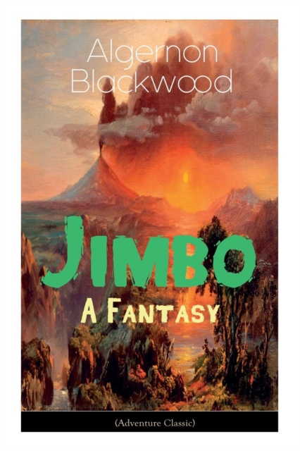 The Jimbo : A Fantasy (Adventure Classic): Mystical adventures - The Empty House Mystery, Paperback / softback Book