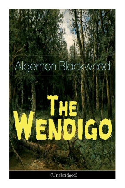 The Wendigo (Unabridged) : Horror Classic, Paperback / softback Book