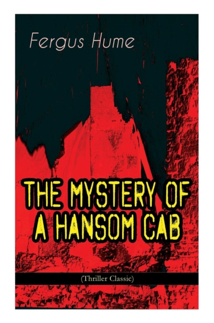 THE MYSTERY OF A HANSOM CAB (Thriller Classic), Paperback / softback Book