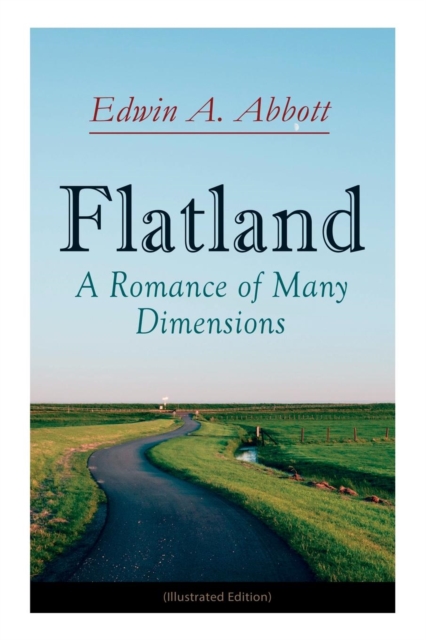 Flatland : A Romance of Many Dimensions (Illustrated Edition), Paperback / softback Book