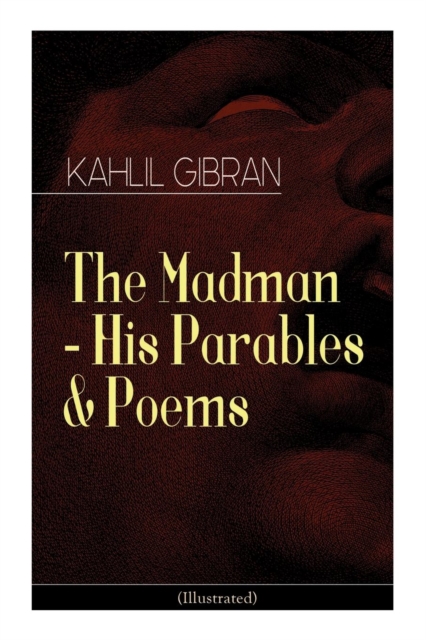 The Madman - His Parables & Poems (Illustrated), Paperback / softback Book