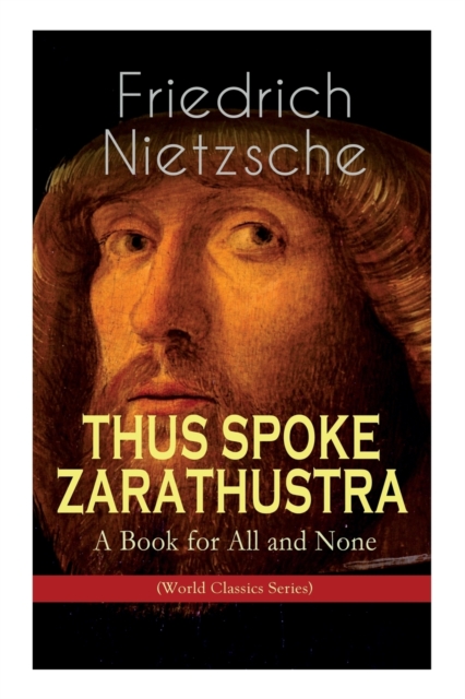 THUS SPOKE ZARATHUSTRA - A Book for All and None (World Classics Series) : Philosophical Novel, Paperback / softback Book