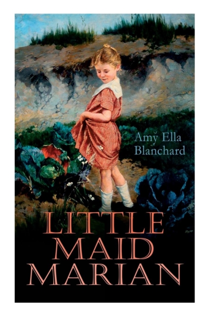 Little Maid Marian : Children's Christmas Tale, Paperback / softback Book
