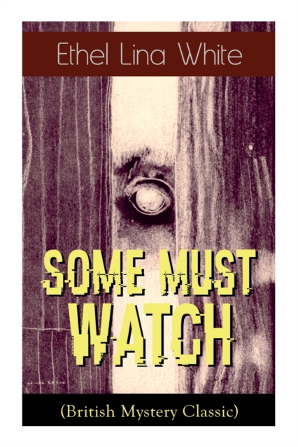 Some Must Watch (British Mystery Classic), Paperback / softback Book