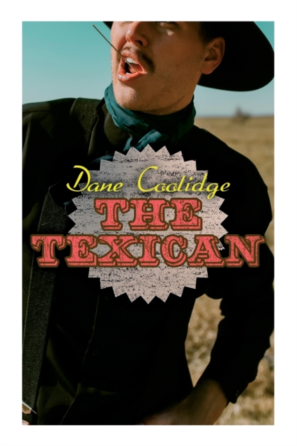 The Texican : Western Novel, Paperback / softback Book