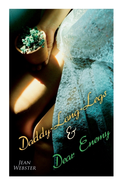 Daddy-Long-Legs & Dear Enemy : Romance Novels, Paperback / softback Book