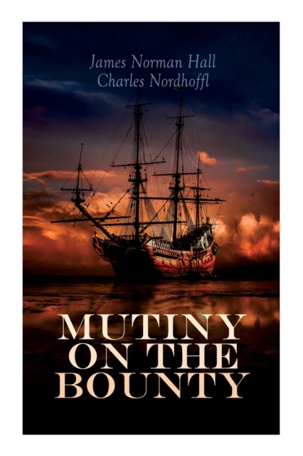 Mutiny on the Bounty : Historical Novel, Paperback / softback Book