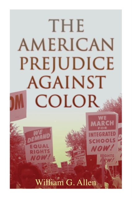 The American Prejudice Against Color, Paperback / softback Book