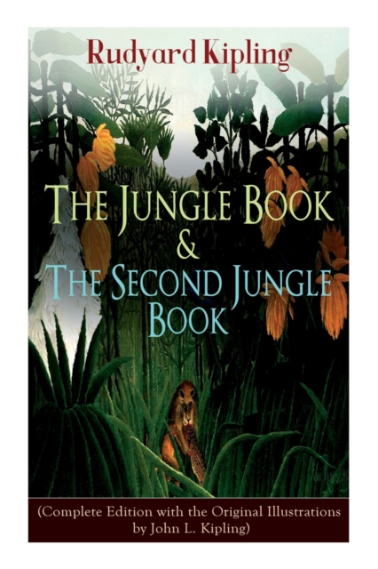 The Jungle Book & the Second Jungle Book : (Complete Edition with the Original Illustrations by John L. Kipling), Paperback / softback Book