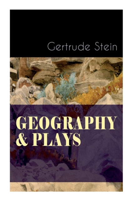 Geography & Plays : A Collection of Poems, Stories and Plays, Paperback / softback Book