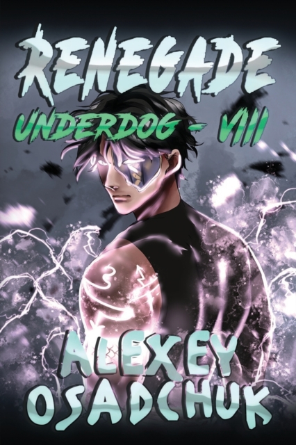 Renegade (Underdog Book #8) : LitRPG Series, Paperback / softback Book