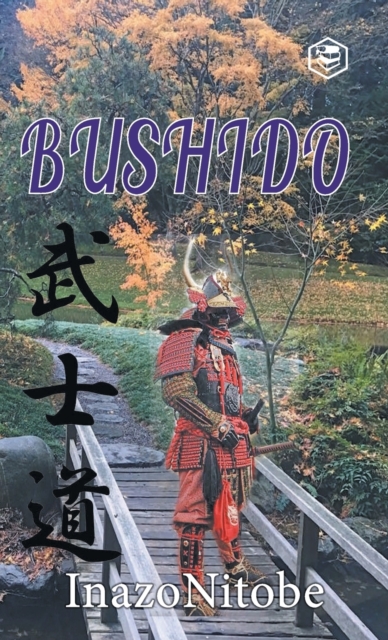 Bushido : The Soul of Japan, Hardback Book