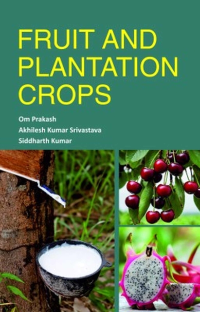 Fruit and Plantation Crops, Hardback Book
