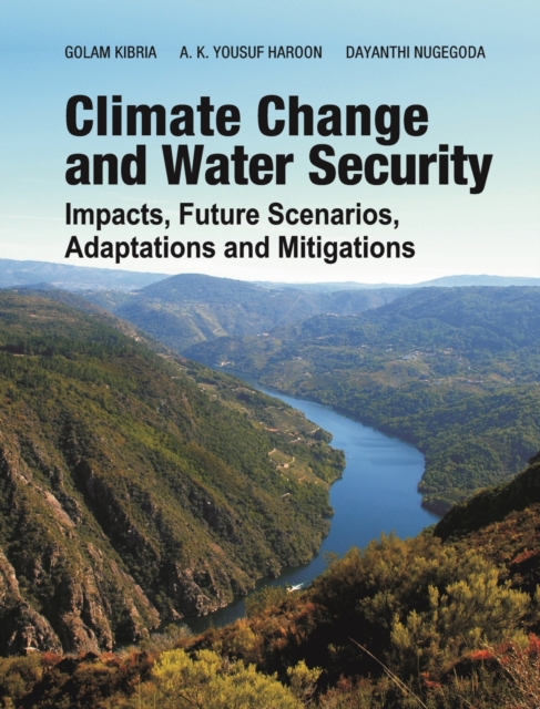 Climate Change and Water Security: Impacts,Future Scenarios,Adaptations and Mitigations, Paperback / softback Book