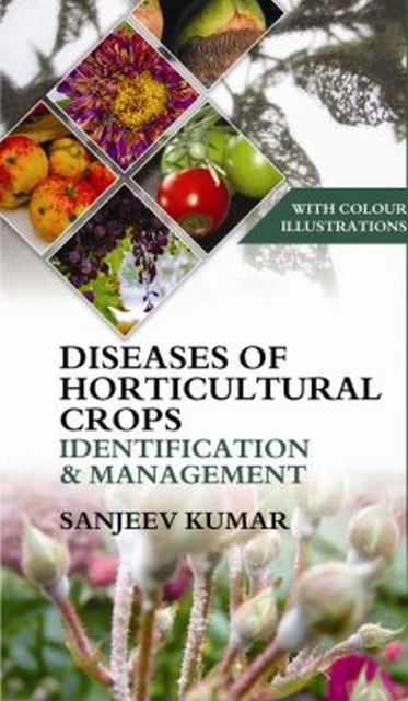Diseases of Horticultural Crops Identification and Management: With Colour Illustrations, Paperback / softback Book