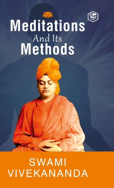 Meditation and Its Methods by Swami Vivekananda (Hardcover Library Edition), Hardback Book