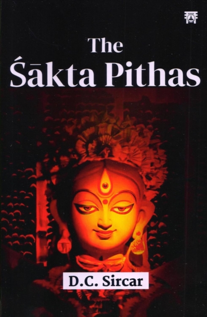 The Sakta Pithas, Paperback / softback Book