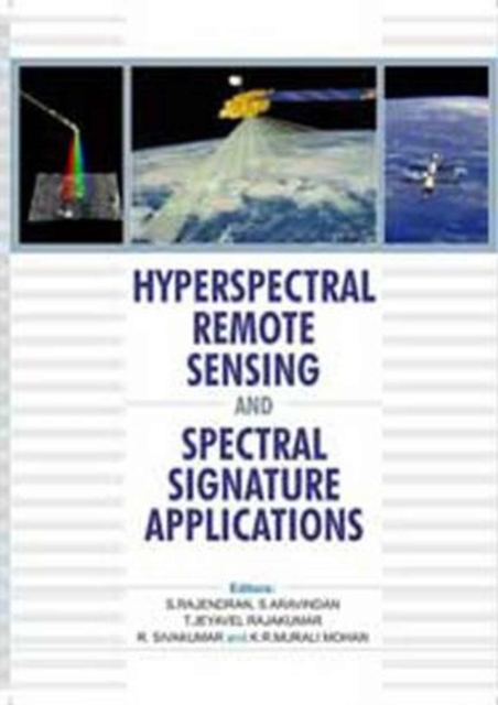Hyperspectral Remote Sensing and Spectral Signature Applications, Paperback / softback Book