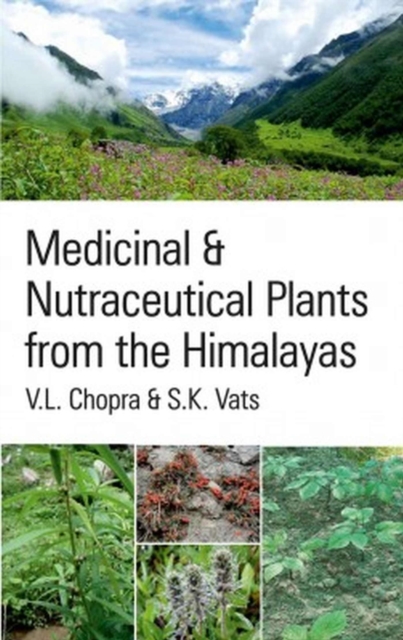 Medicinal and Nutraceutical Plants From The Himalayas, Paperback / softback Book