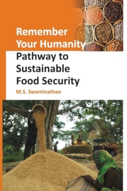 Remember Your Humanity: Pathway To Sustainable Food Security, Paperback / softback Book