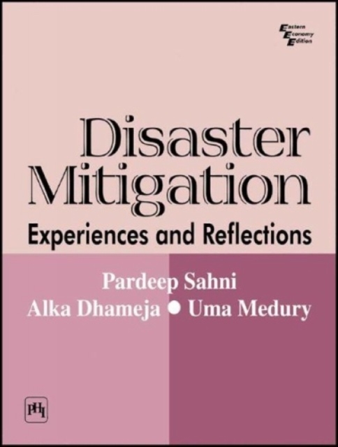 Disaster Mitigation : Experiences and Reflections, Paperback / softback Book