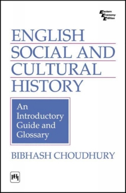 English Social And Cultural History : An Introductory Guide And Glossary, Paperback / softback Book