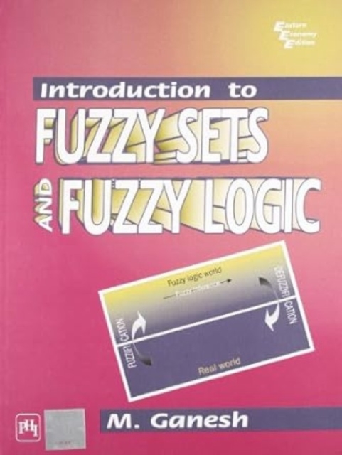 Introduction to Fuzzy Sets and Fuzzy Logic, Paperback / softback Book