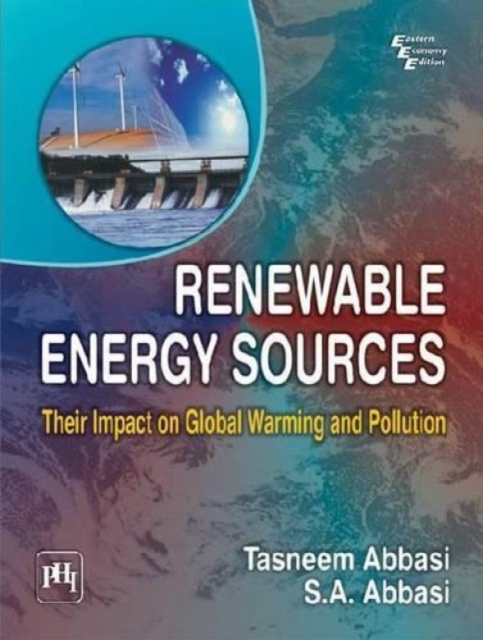 Renewable Energy Sources : Their Impact on Global Warming and Pollution, Paperback / softback Book