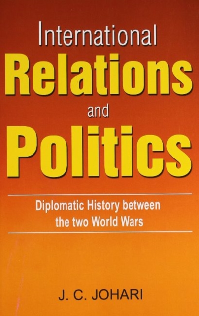 International Relations & Politics : Diplomatic History Between the Two World Wars, Paperback / softback Book