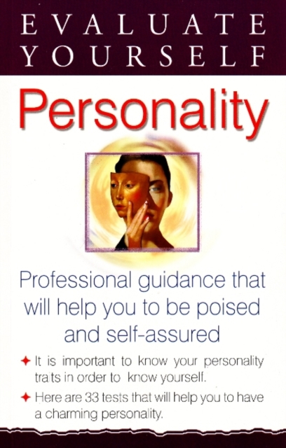 Evaluate Yourself: Personality : Professional Guidance That Will Help You to Be Poised & Self-Assured, Paperback / softback Book