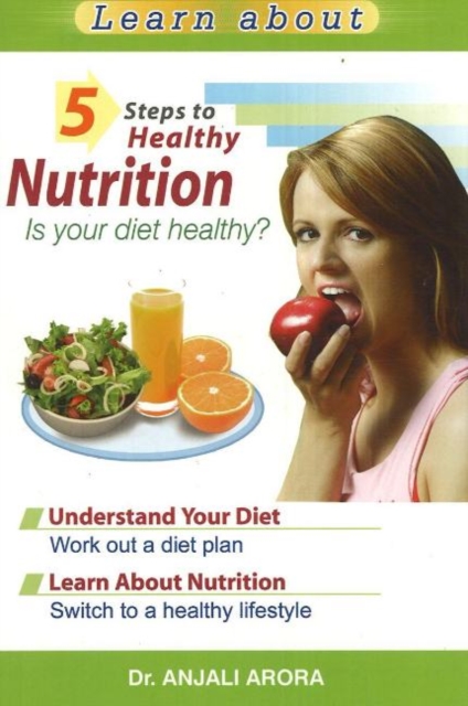 5 Steps to Healthy Nutrition : Is Your Diet Healthy?, Paperback / softback Book