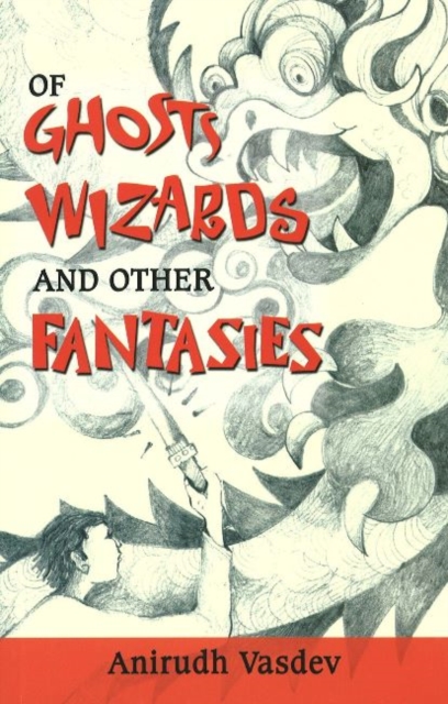 Of Ghosts, Wizards & Other Fantasies, Paperback / softback Book