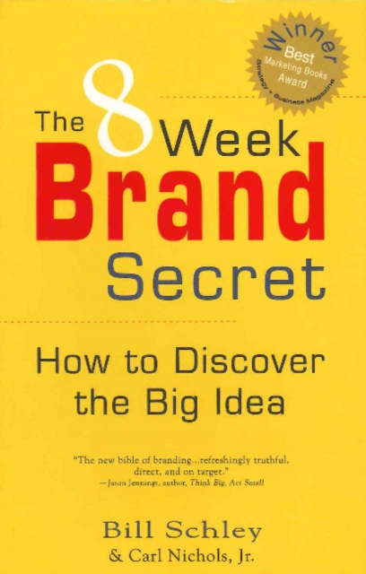 8 Week Brand Secret : How to Discover the Big Idea, Paperback / softback Book