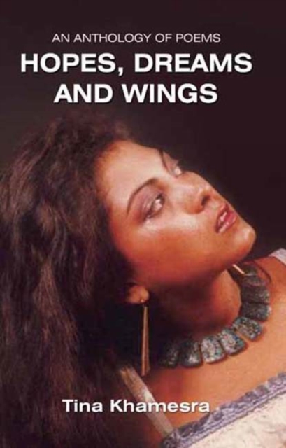 Anthology of Poems : Hopes, Dreams & Wings, Paperback / softback Book
