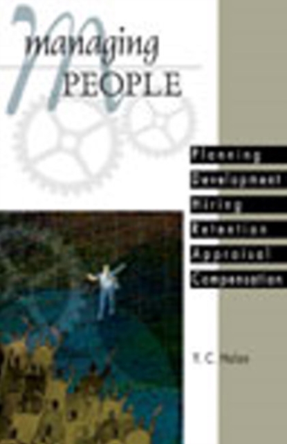 Managing People : Planning, Development, Hiring, Retention, Appraisal, Compensation, Paperback / softback Book