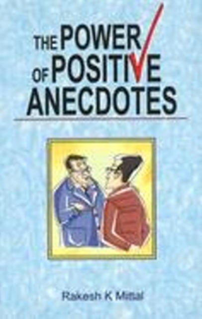 Power of Positive Anecdotes, Paperback / softback Book