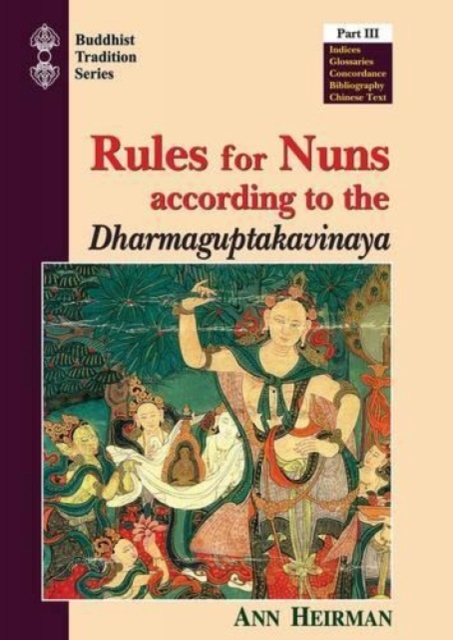 The Rules for Nuns According to the Dharmaguptakavinaya, Hardback Book