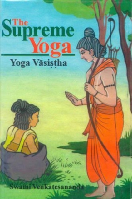 The Supreme Yoga : Vashista Yoga, Hardback Book