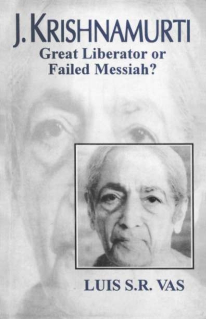J. Krishnamurti (Great liberator of failed Messiah), PDF eBook