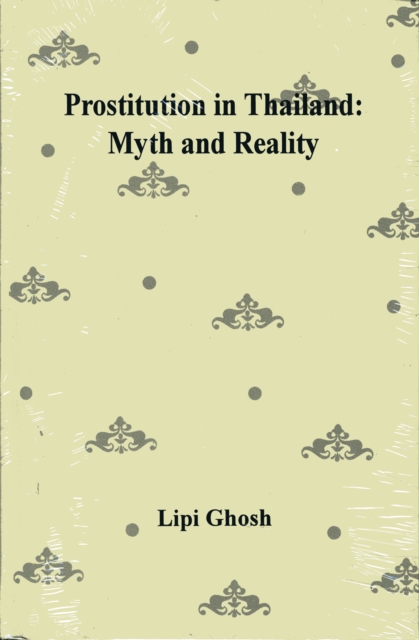 Prostitution in Thailand : Myth and Reality, Hardback Book